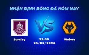 burnley wolves 24 05 ngoai hang anh