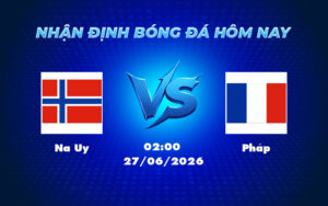na uy phap 27 06 fifa world cup
